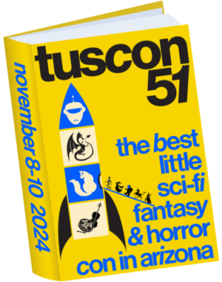 a yellow book cover with a rocket ship and text "tuscon 51 the best little scifi fantasy & horror convention" on the cover and november 8-10, 2024 on the spine